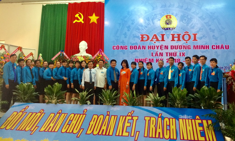 Đại hội Công đoàn huyện Dương Minh Châu lần thứ IX, nhiệm kỳ 2018-2023